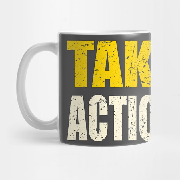 Take Action - The solution to every problem by AlternativeEye